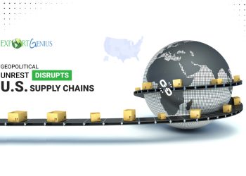 How Geopolitical Unrest is Disrupting U.S. Supply Chains – What You Need to Know