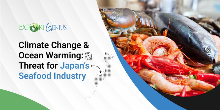 : Climate Change & Ocean Warming: Threat for Japan’s Seafood Industry