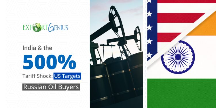 US to Slap 500% Tariffs on Russian Oil Trade — India in the Crosshairs?